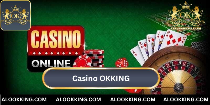 Casino OKKING: Sân Chơi Game Bài Đẳng Cấp Bậc Nhất 2025