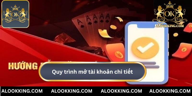 Quy trình mở tài khoản chi tiết